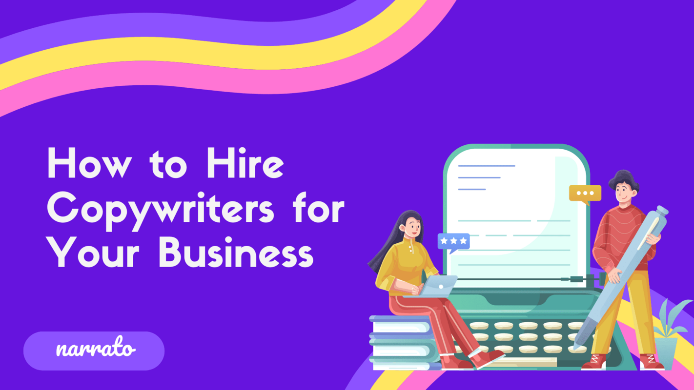 How to Hire Copywriters for Your Business?