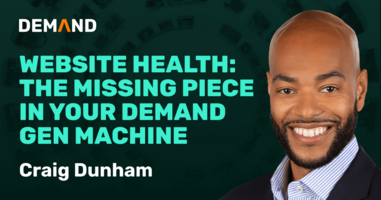 Website Health: The Missing Piece in Your Demand Gen Machine