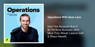 How This Nonprofit Built A $3.7M Book Business (With More Than Words' Leanne Goff & Shaun Newell)