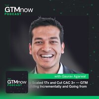 GTM 157: How ClickUp Scaled 17x and Cut CAC 3× - GTM Systems, Building Incrementally and Going from PLG to SLG | Gaurav Agarwal