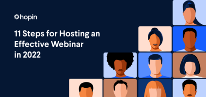 11 Steps for Hosting an Effective Webinar in 2022