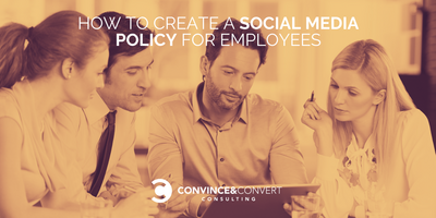 How to Create a Social Media Policy for Employees