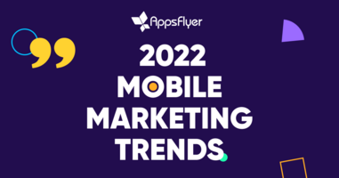 Mobile app marketing trends to watch for in 2022