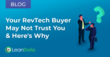 Your RevTech Buyer May Not Trust You & Here's Why | LeanData