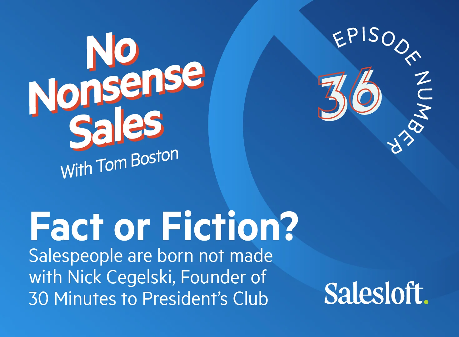 Fact or Fiction? Salespeople are born not made with Nick Cegelski
