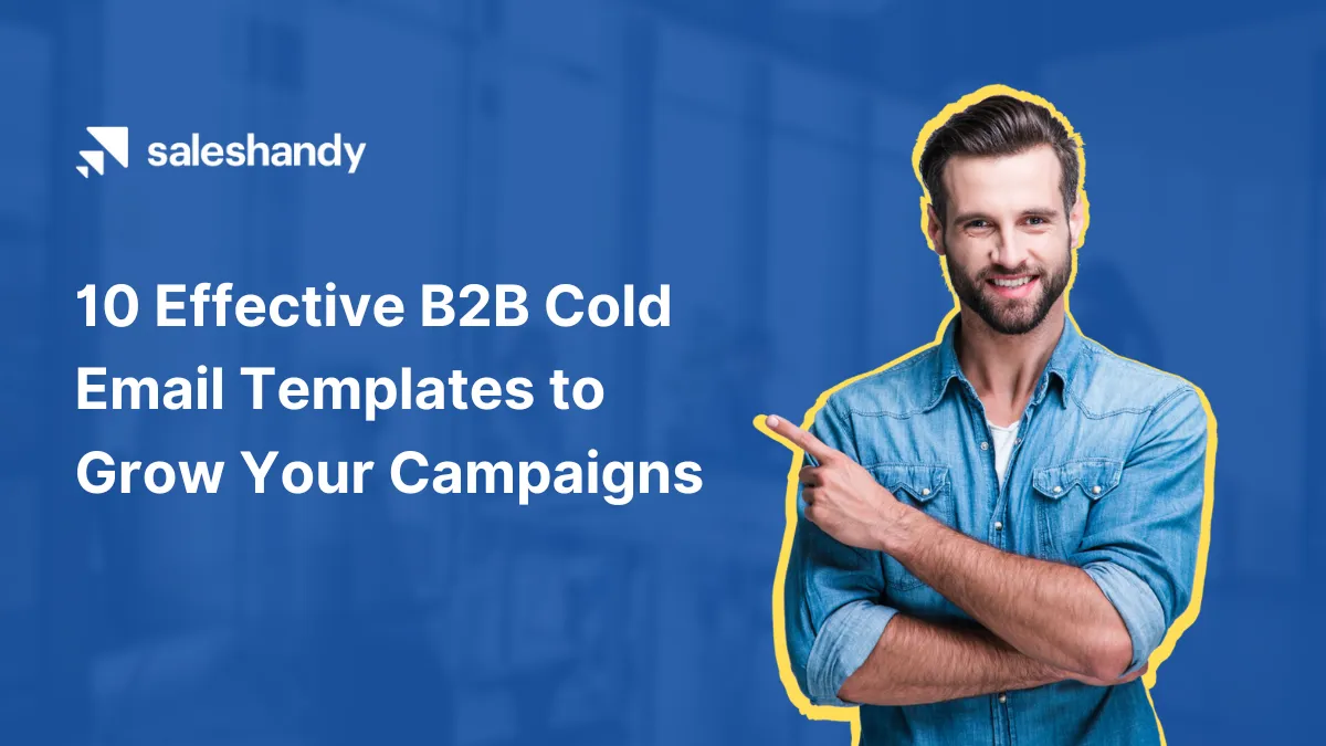 10 Effective B2B Cold Email Templates to Grow Your Campaigns