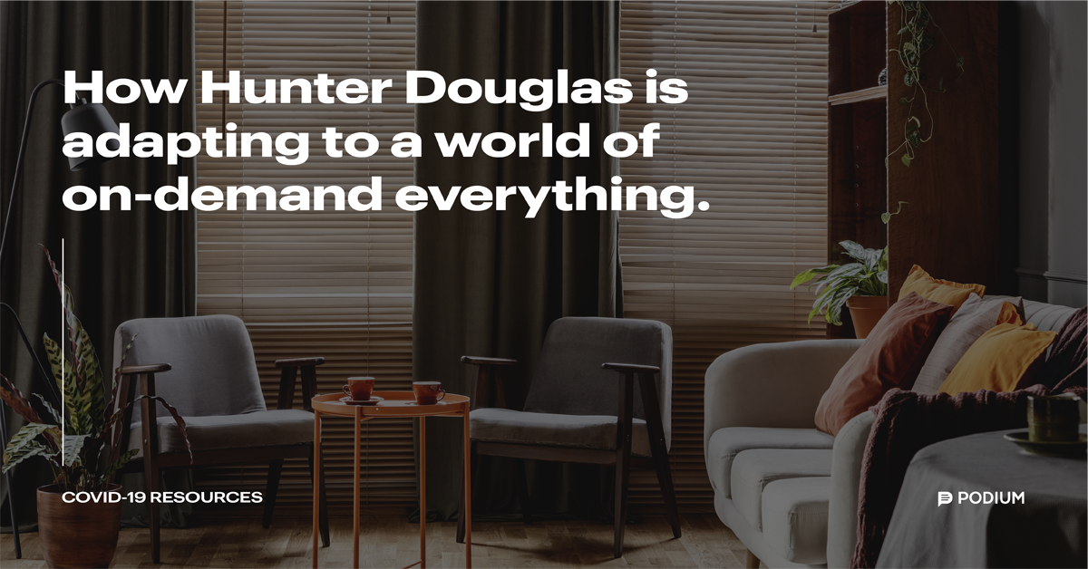 How Hunter Douglas is Adapting to a World of On-Demand