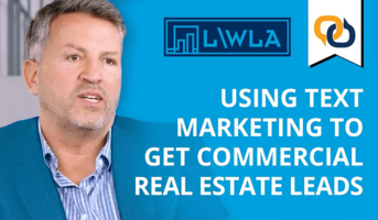 How Lee & Associates WLA Uses Text Marketing to Get Commercial Real Estate Leads