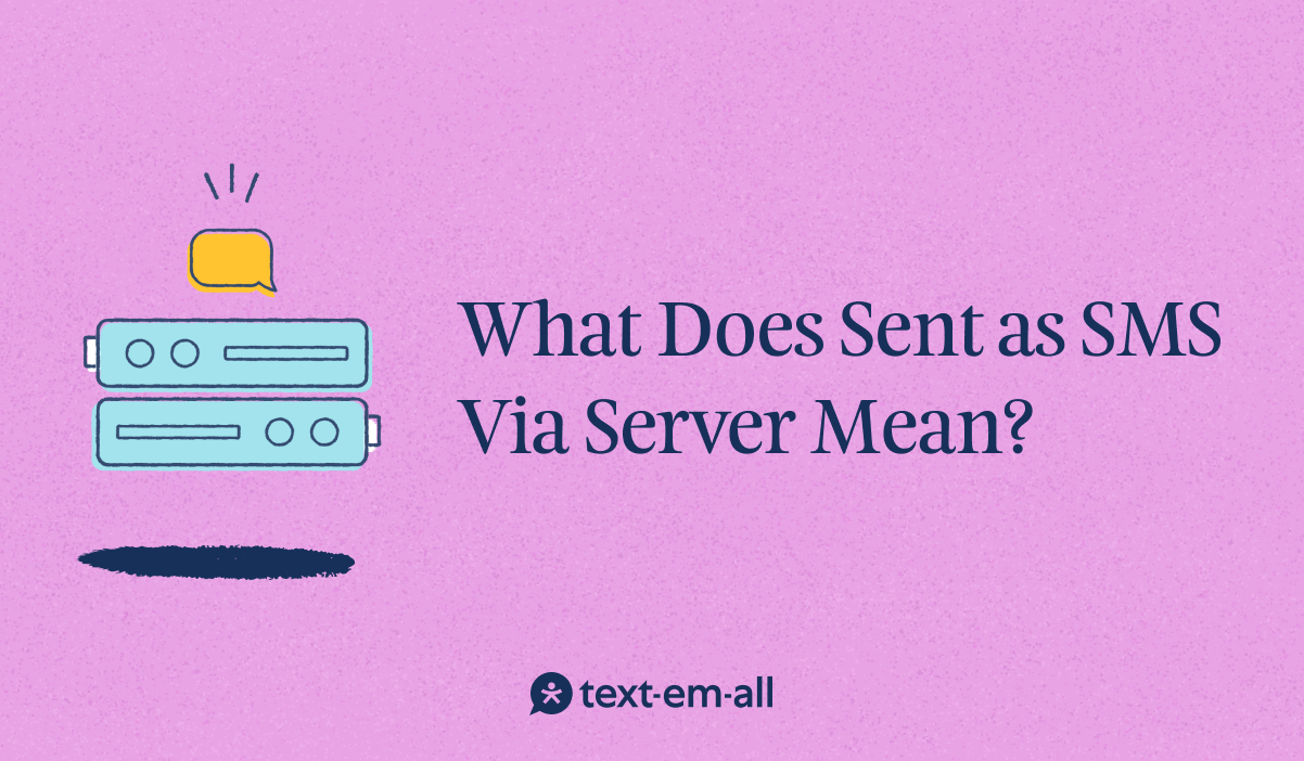 What Does Sent as SMS Via Server Mean?