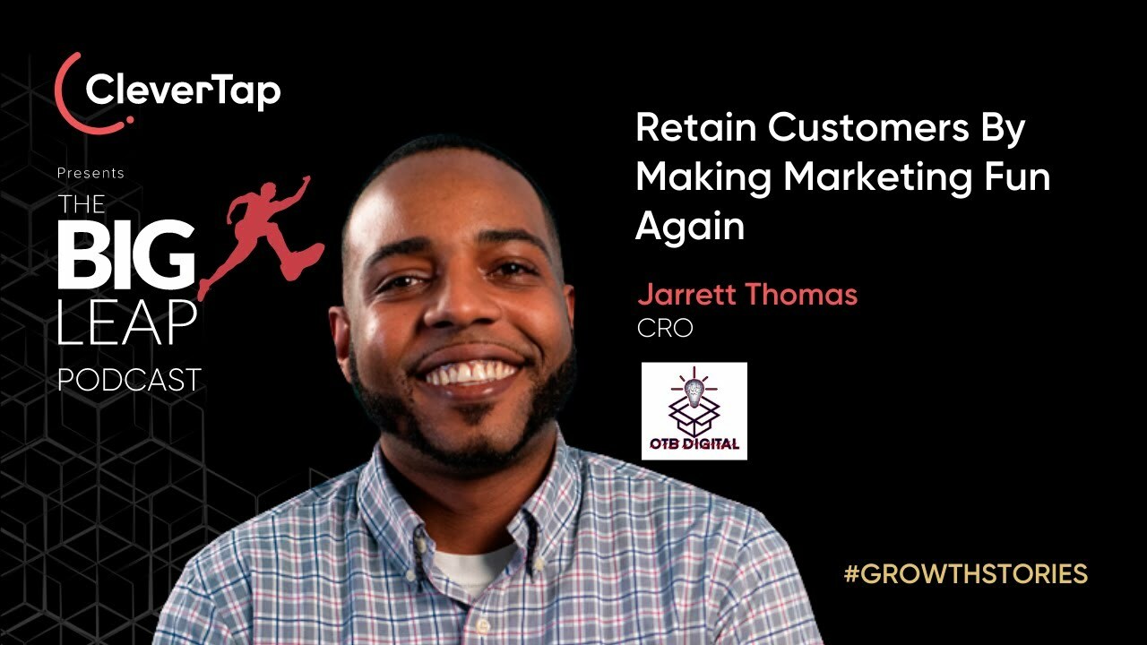 Retain Customers By Making Marketing Fun Again With OTB Digital's Jarrett Thomas