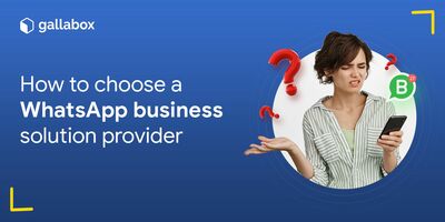 WhatsApp Partners: How to choose a WhatsApp business solution provider 