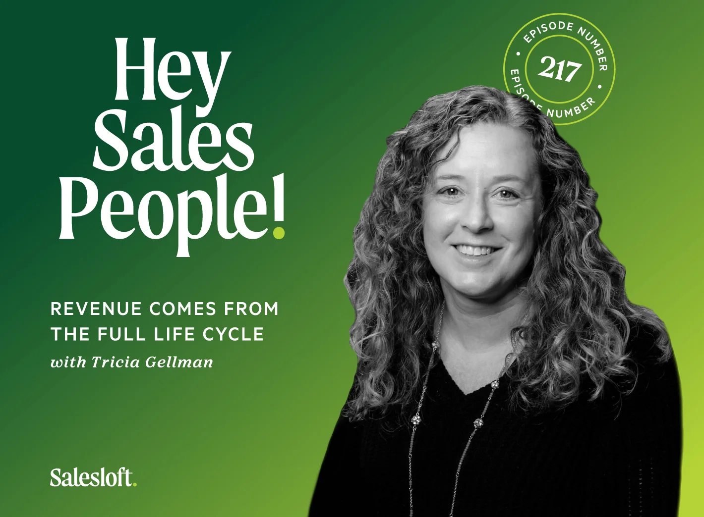 Revenue Comes from the Full Life Cycle with Tricia Gellman