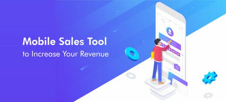5 Ways a Mobile Sales Tool Can Boost Productivity