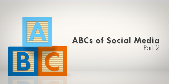 ABCs of Social Media from BLASTmedia blog, Part 2