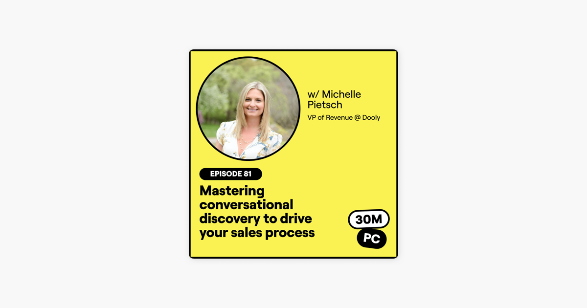 81: Mastering conversational discovery to drive your sales process (Michelle Pietsch, VP of Revenue @ Dooly)