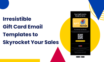 Irresistible Gift Card Email Templates to Skyrocket Your Sales