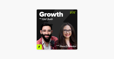 ‎Growth with Matt Bilotti: Starting Your Own Growth Marketing Agency (with Annie Mosbacher, Co-founder & Chief Strategy Officer at Decoded Strategies) on Apple Podcasts