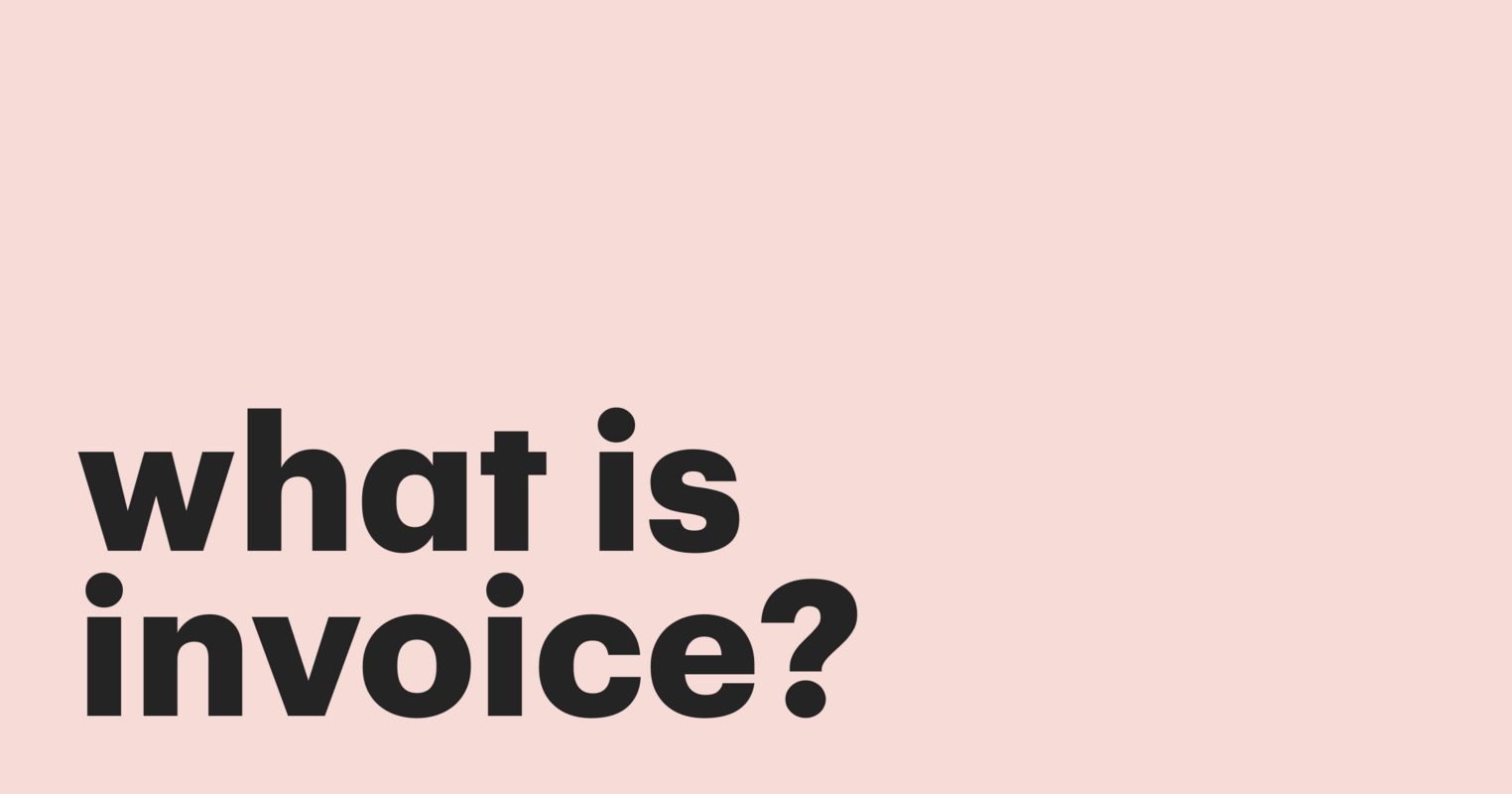 What is an invoice? Everything you need to know, easily explained