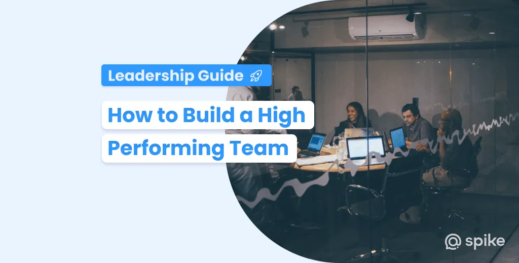 How to Build a High Performing Team at Your Company
