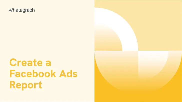 How to Create an Engaging Facebook Ads Report for Clients?