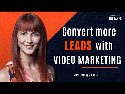 The Secret to Converting Leads into Sales with Video Marketing