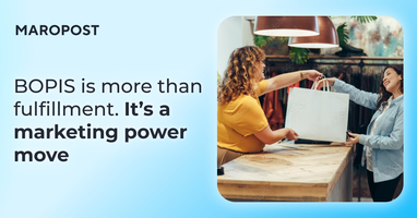 BOPIS is more than fulfillment. It's a marketing power move | Maropost