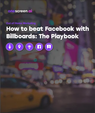 How to beat Facebook with Billboards: The Playbook