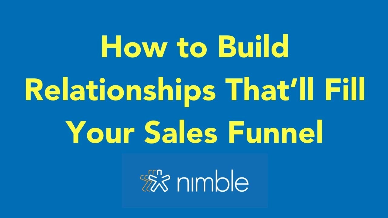 How to Build Relationships That'll Fill Your Sales Funnel