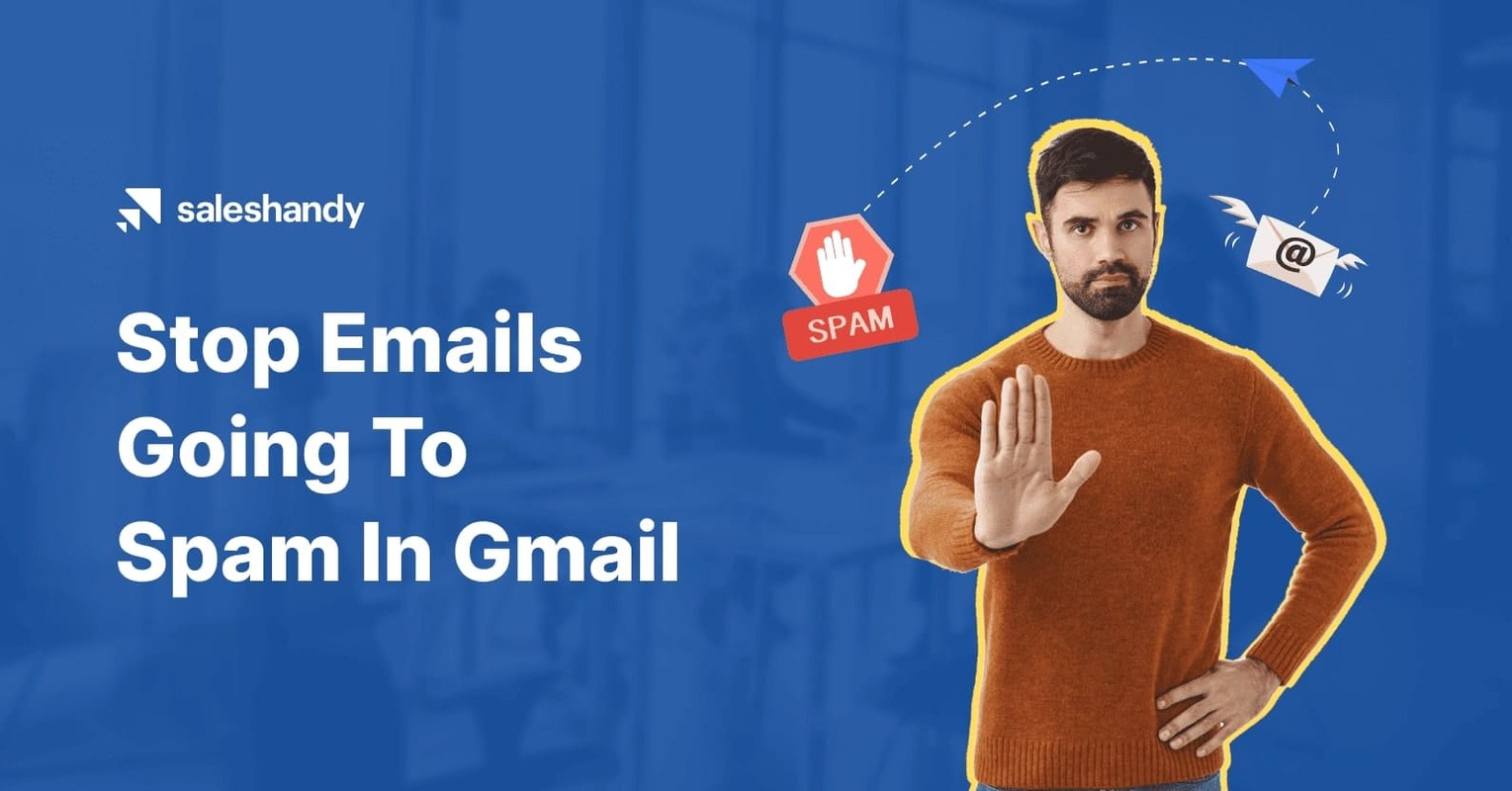 How to stop emails going to spam in Gmail?