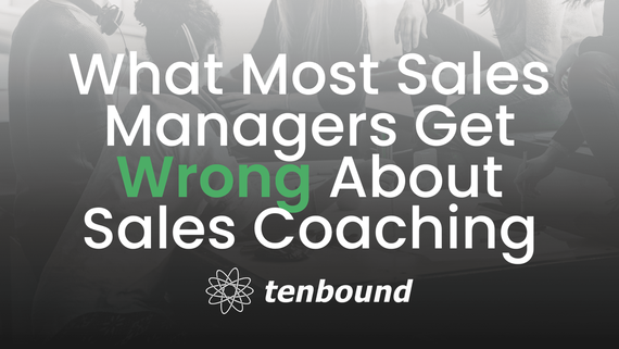 What Most Sales Development Managers Get Wrong About Coaching