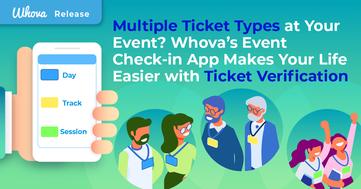Multiple Ticket Types at Your Event? Whova's Event Check-in App Makes Your Life Easier with Ticket Verification