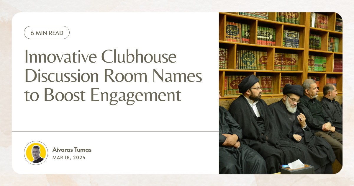 Innovative Clubhouse Discussion Room Names to Boost Engagement