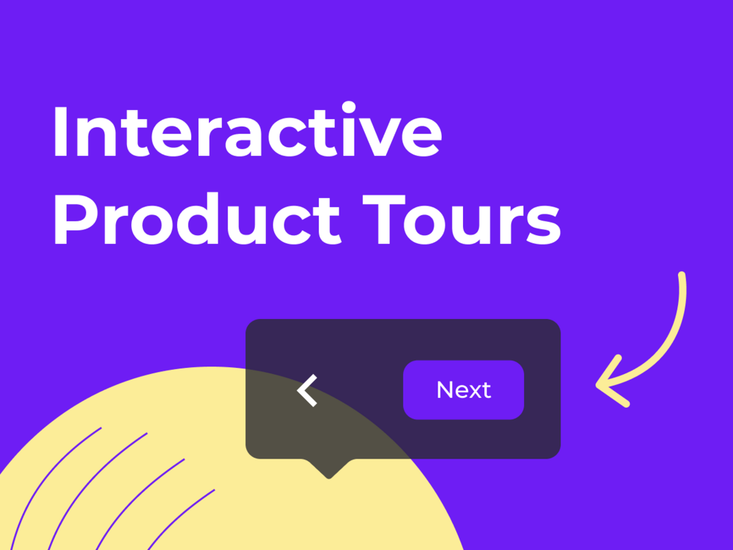 Interactive Product Tours Are Crucial for B2B Sales. Here's Why