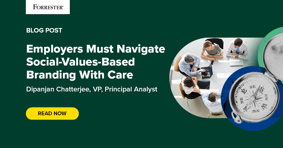 Employers Must Navigate Social-Values-Based Branding With Care