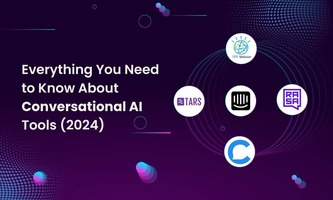 Everything You Need to Know About Conversational AI Tools (2024)