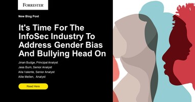 It's Time For The Infosec Industry To Address Gender Bias And Bullying Head On