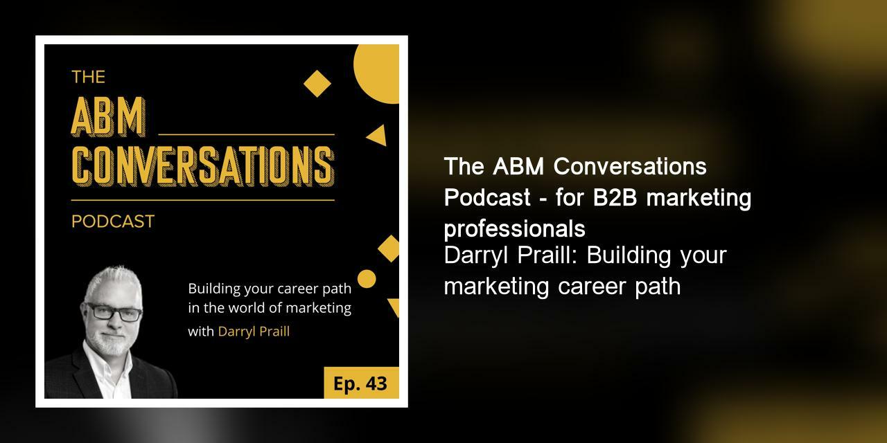 Darryl Praill: Building your marketing career path