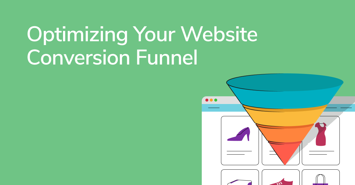 6 Tips to Optimize Your Website Conversion Funnel for More Leads