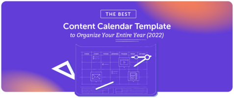 The Best Content Calendar Template to Organize The Year 2022