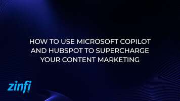 Video – How to Use Microsoft Copilot and HubSpot to Supercharge Your Content Marketing