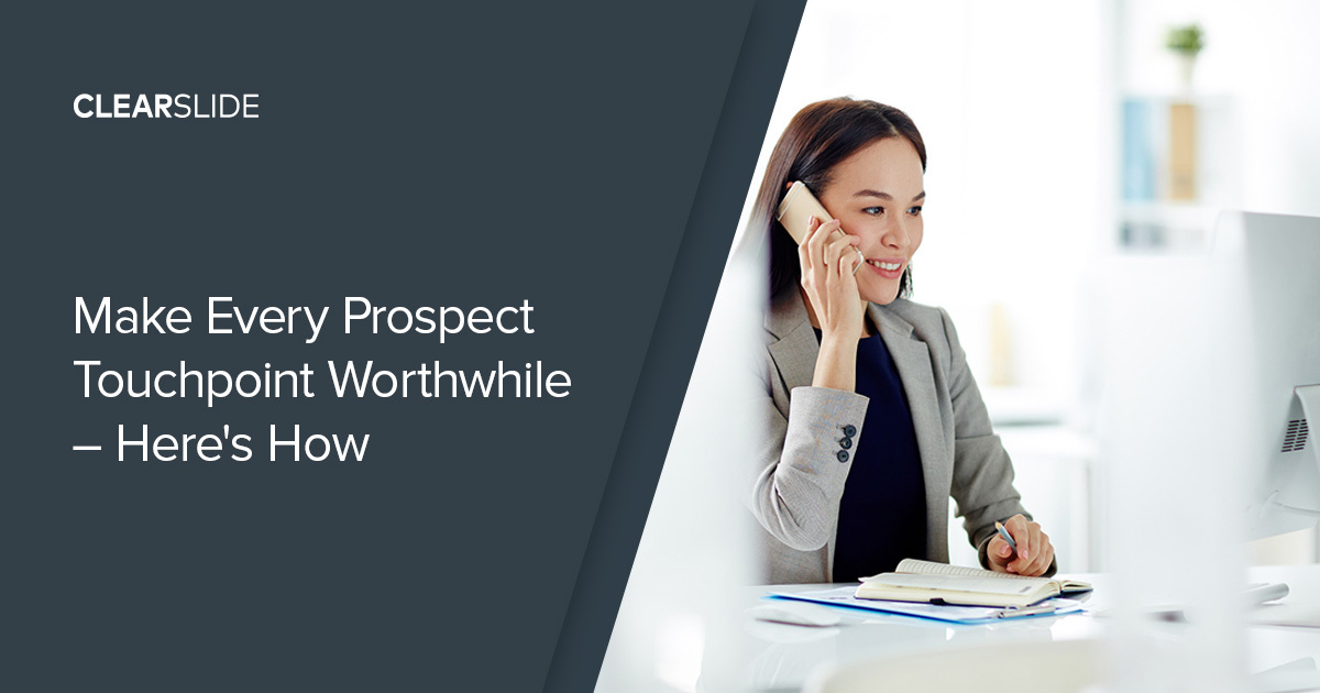 Make Every Prospect Touchpoint Worthwhile - Here's How