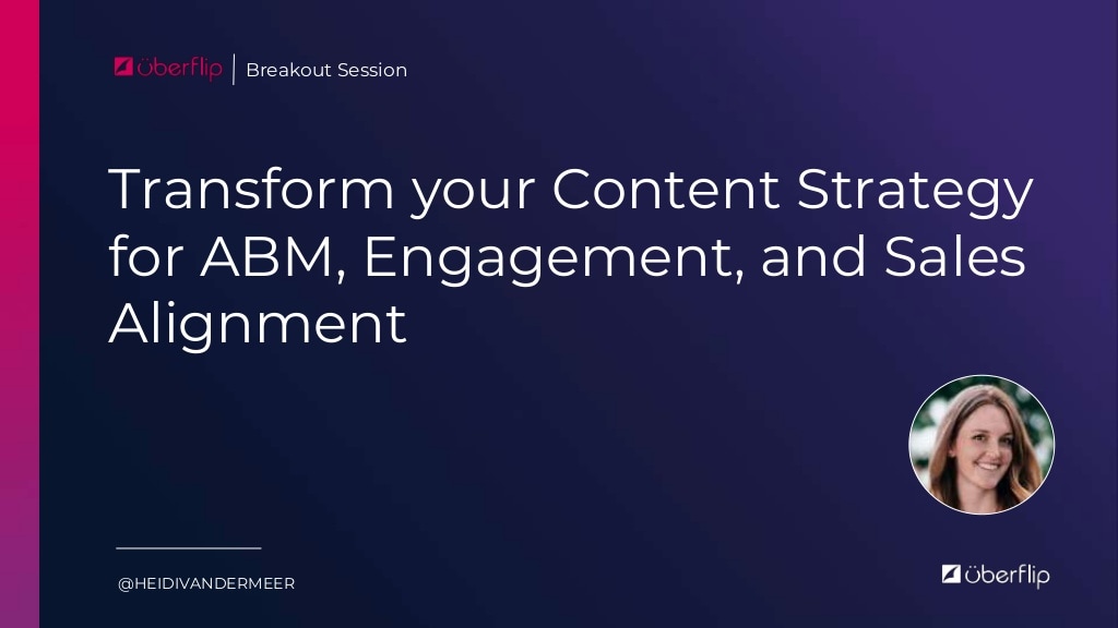 Transform Your Content Strategy for ABM, Engagement, and Sales Alignment
