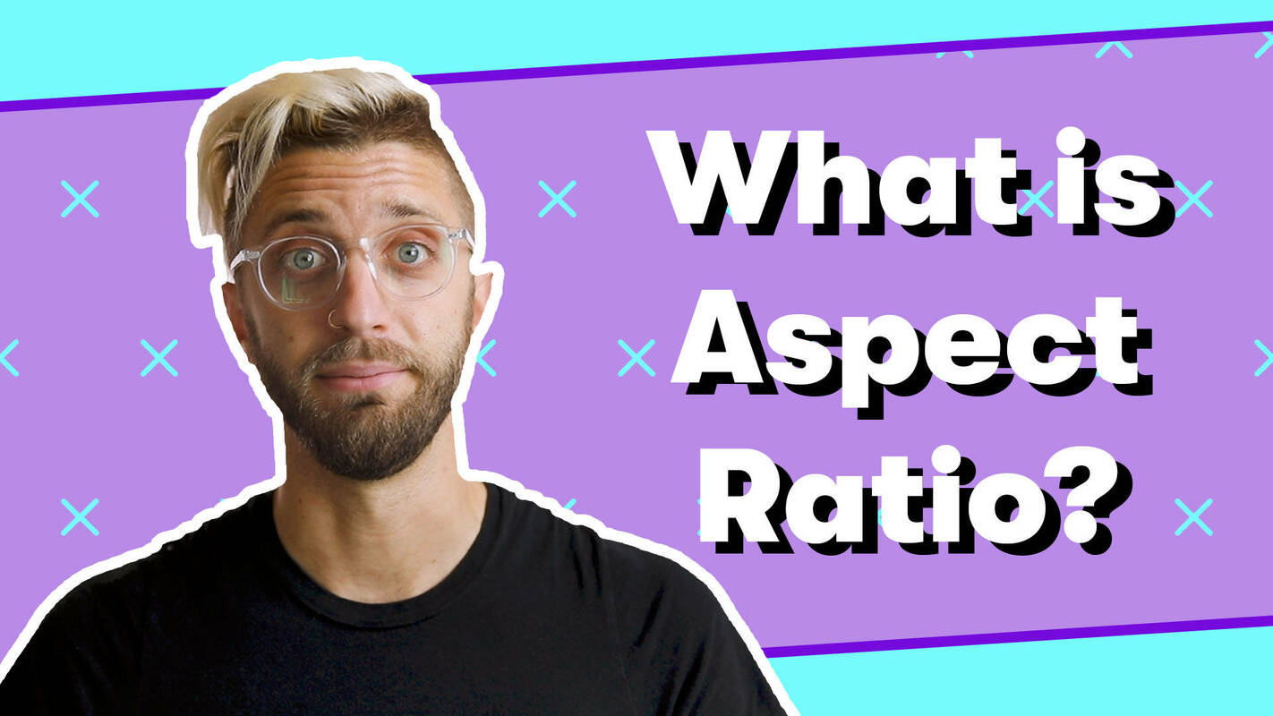 What Is An Aspect Ratio? - Wistia Video Glossary
