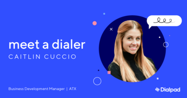 Meet a Dialer: Caitlin Cuccio, Business Development Manager, Austin