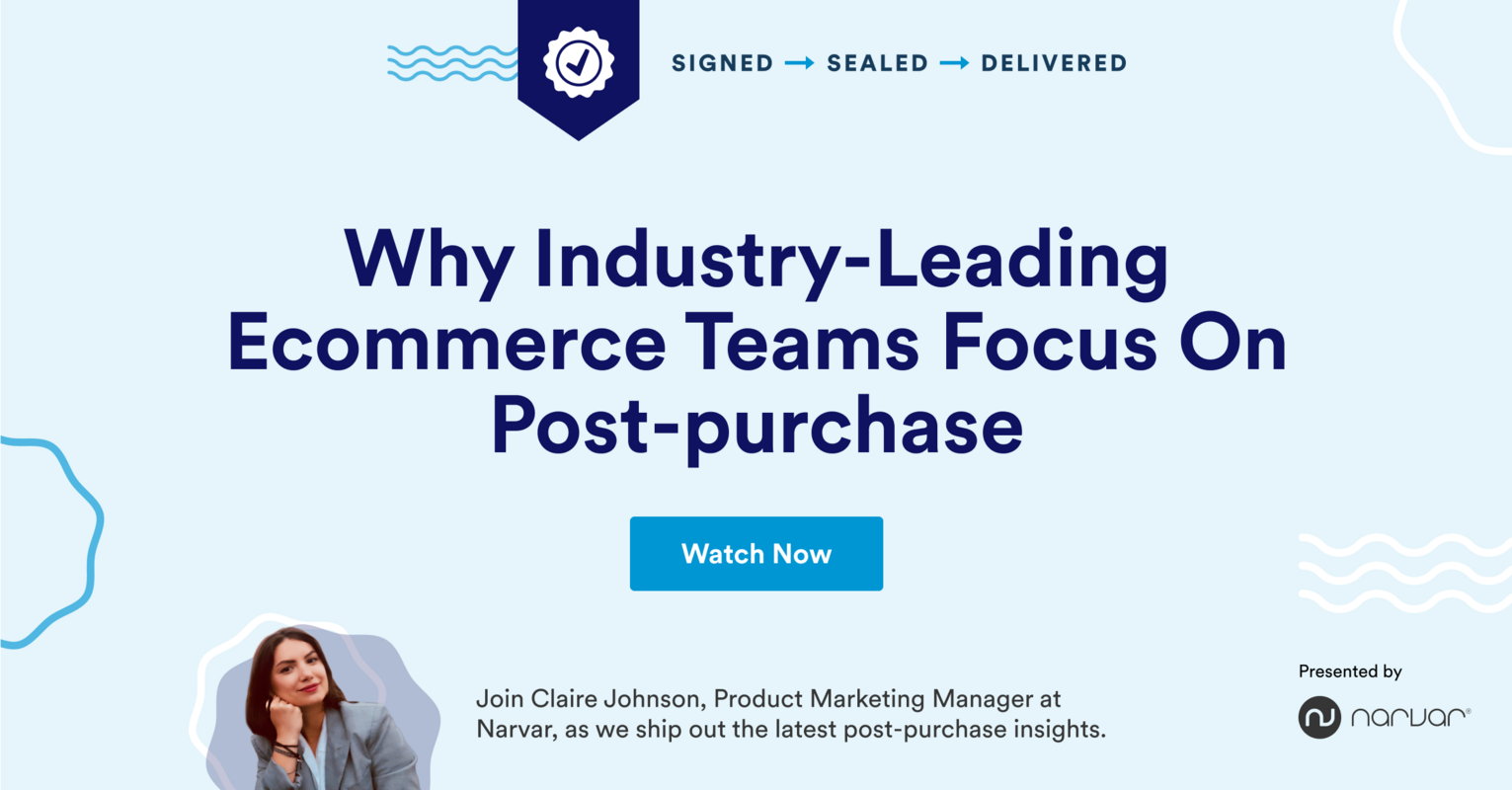 Why Industry-Leading Ecommerce Teams Focus On Post-Purchase