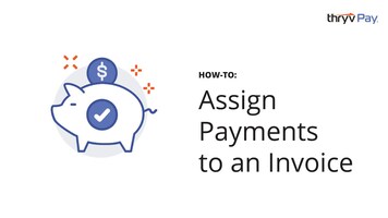 How-To Assign A Miscellaneous Payment to an Invoice in ThryvPay