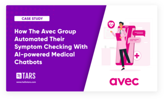 How The Avec Group Automated Their Symptom Checking With AI-powered Medical Chatbots - Tars Blog