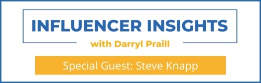 Influencer Insights with Steve Knapp