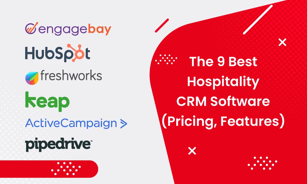 The 9 Best Hospitality CRM Software (Pricing, Features)