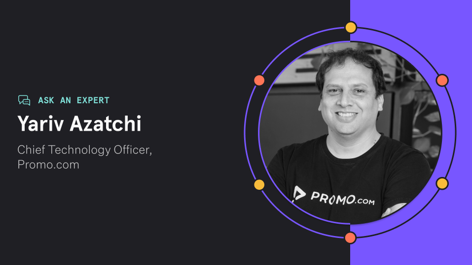 Ask an expert: Yariv Azatchi on adapting to challenges and driving value to users in changing times